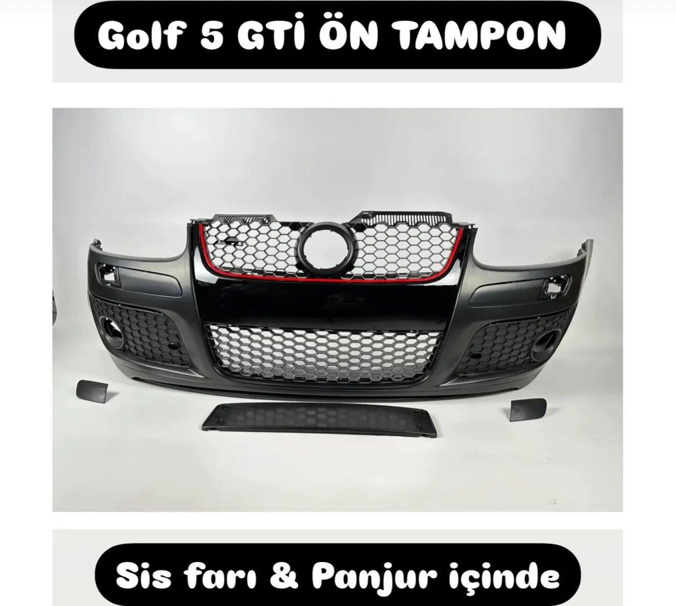Golf 5 Gti set ön tampon panjur + arka tampon eki + Marşbiyeller